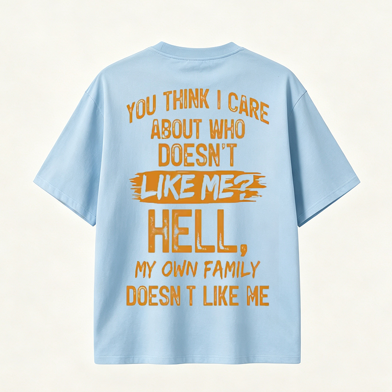 Funny Sarcastic Family Quote Graphic T-Shirt for Bold Personalities and Unique Everyday Style