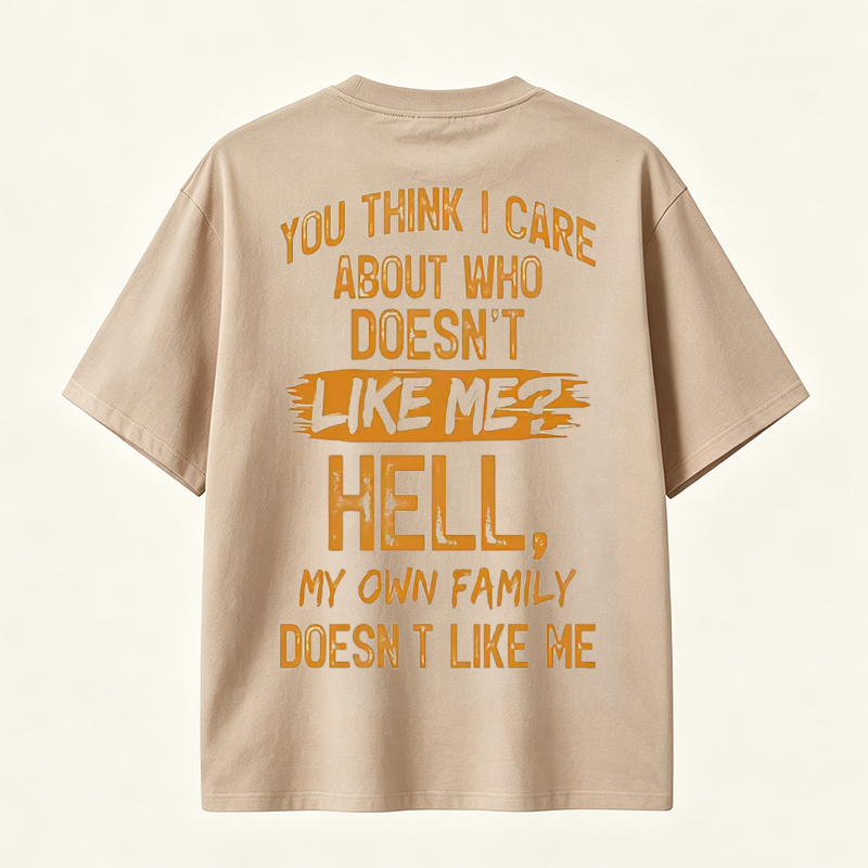Funny Sarcastic Family Quote Graphic T-Shirt for Bold Personalities and Unique Everyday Style