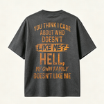 Funny Sarcastic Family Quote Graphic T-Shirt for Bold Personalities and Unique Everyday Style