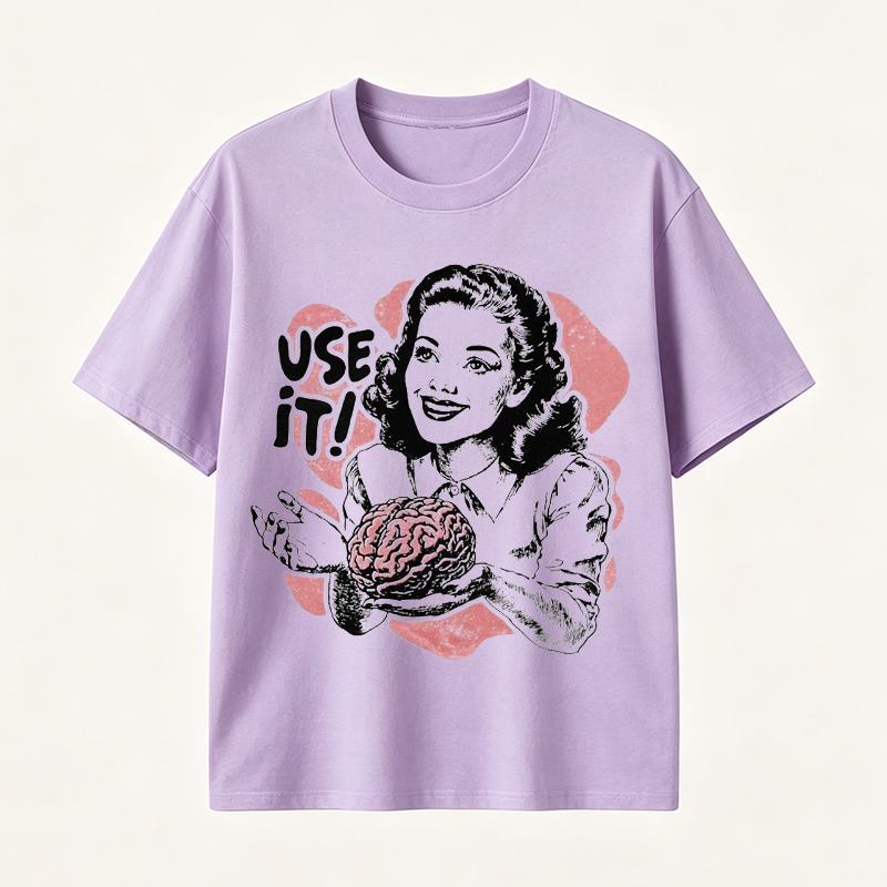 Funny “Use It” Brain Graphic T-Shirt with Retro Woman Design for Smart and Sarcastic Thinkers