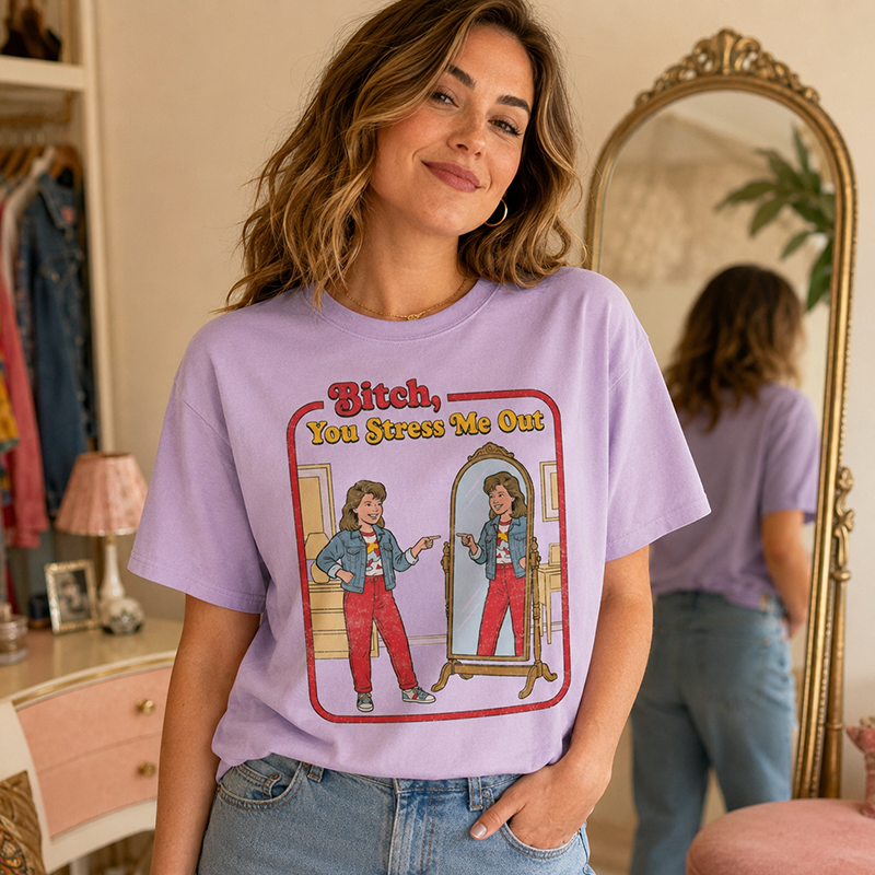 Funny “You Stress Me Out” Mirror Graphic T-Shirt with Retro Self-Deprecating Humor for Women