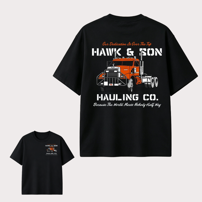 Hawk & Son Hauling Co. Vintage Truck Driver T-Shirt, Classic Heavy Haulage Graphic Tee