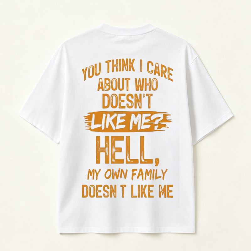 Funny Sarcastic Family Quote Graphic T-Shirt for Bold Personalities and Unique Everyday Style