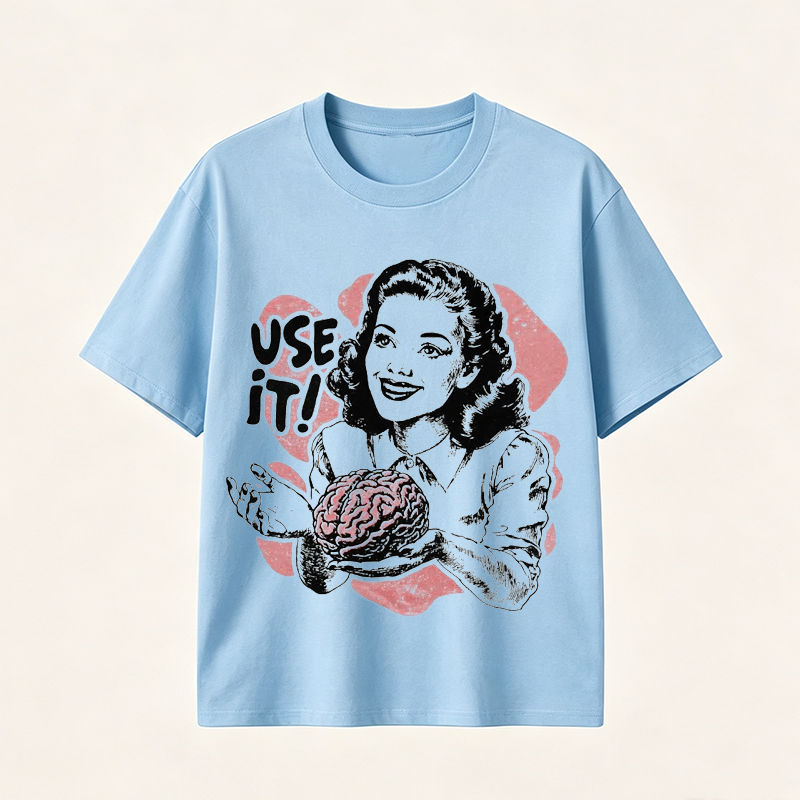 Funny “Use It” Brain Graphic T-Shirt with Retro Woman Design for Smart and Sarcastic Thinkers