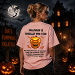 Halloween Is Cancelled This Year Funny Pumpkin Graphic T-Shirt for Spooky Season Lovers